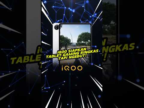 iQOO Siapkan Tablet Gaming Ringkas Tapi Ngebut!