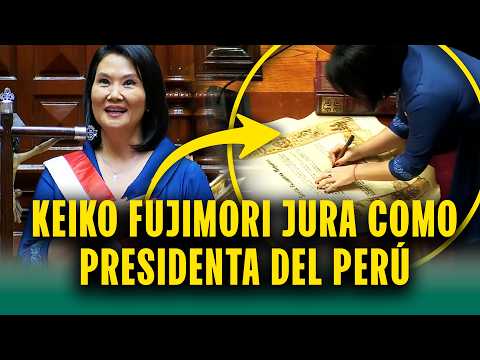 'Por un país seguro, próspero y unido': Juramentación de Keiko Fujimori como Presidenta del Perú
