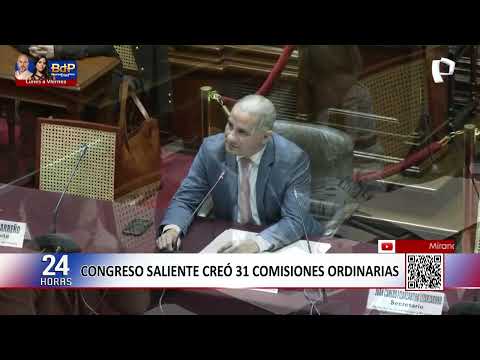Congreso saliente creó 31 comisiones ordinarias