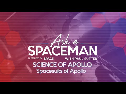 The Spacesuits of Apollo - 'Ask A Spaceman: Science of Apollo' - UCVTomc35agH1SM6kCKzwW_g