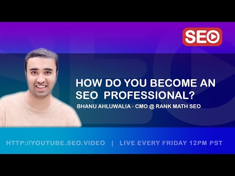 ? How To Become an SEO Expert: Bhanu Ahluwalia, CMO @ Rank Math SEO Answers the Question!