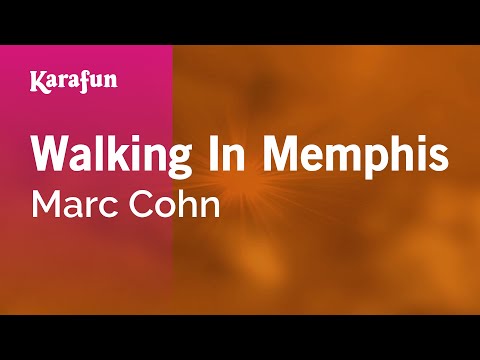 Karaoke Walking In Memphis - Marc Cohn * - UCbqcG1rdt9LMwOJN4PyGTKg