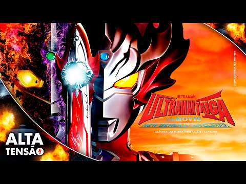 Ultraman Taiga - O Filme ? Filme Completo Dublado ? Filme de Ação | Alta Tensão