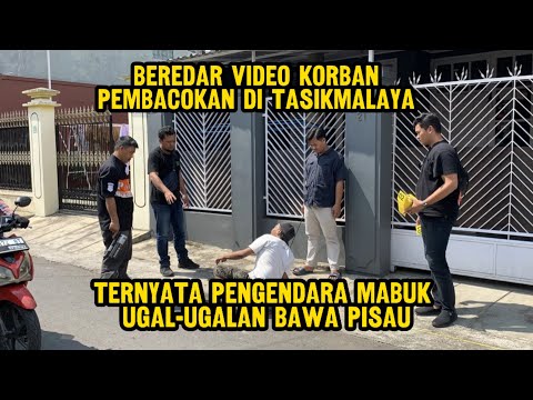 Beredar Video Korban Pembacokan di Tasikmalaya, Ternyata Pengendara Mabuk Ugal-Ugalan Bawa Pisau