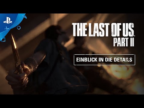 The Last of Us Part II - Inside the Details | PS4, deutsch