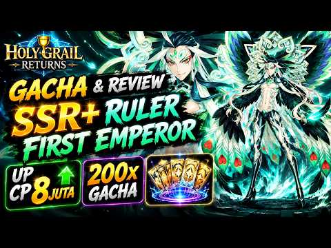 GACHA & REVIEW SSR+ RULER FIRST EMPEROR "SUPPORT OP!" | 200x GACHA 🔥 HOLY GRAIL RETURNS