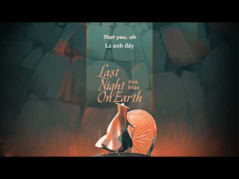Vietsub | Last Night On Earth - Ava Max | Lyrics Video