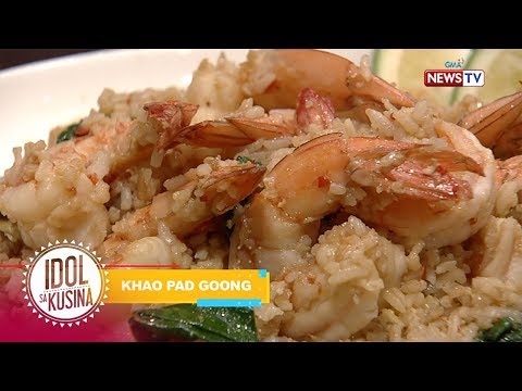 Idol sa Kusina: How to cook Khao Pad Goong