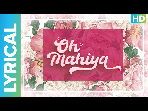 Oh Mahiya Lyrical Video Song | Shreyash Shukla | Romantic Video Song | Siddhant Mishra