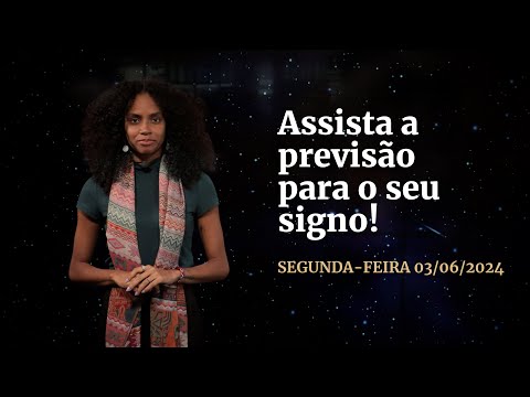 0Confira a previsão de hoje (03/06) para seu signo