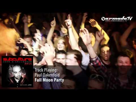 Paul Oakenfold - Full Moon Party  (Subculture 2011 preview) - UCGZXYc32ri4D0gSLPf2pZXQ