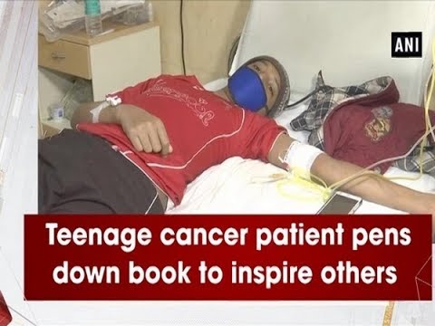 Video - WATCH Inspiration | Teenage Cancer Patient Pens down Book to INSPIRE Others - #UttarPradesh #India