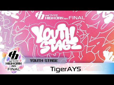 TigerAYS / YOUTH STAGE / マイナビハイダン2025 FINAL
