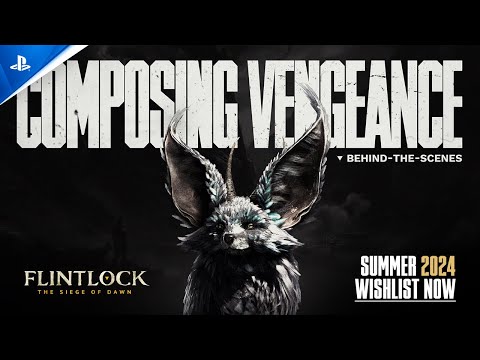 Flintlock: The Siege of Dawn - Composing Vengeance | PS5 & PS4 Games