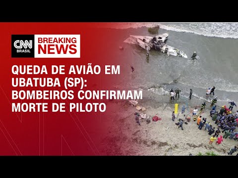 Queda de avião em Ubatuba (SP): bombeiros confirmam morte de piloto | LIVE CNN