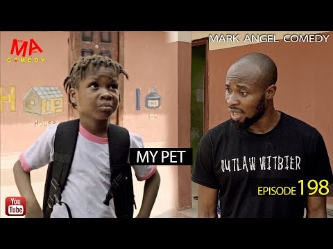 MY PET (Mark Angel Comedy) (Episode 198)