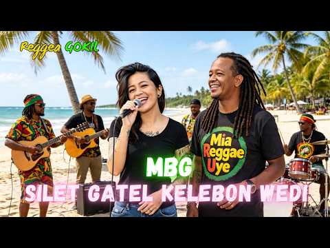 MBG Silet Gatel kelebon Wedi 🌴🔥 Reggae Gokil🌴🎶Lagu Lucu🌴 Cover Mia Reggae 🔥 Viral Seindonesia