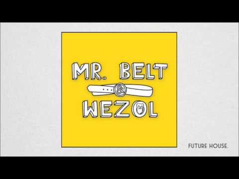 Mr. Belt & Wezol - Finally