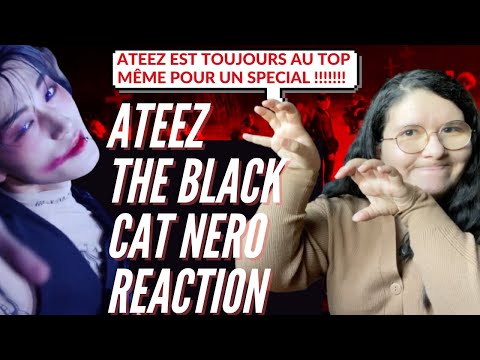 Vidéo REACTION FRANCAIS ATEEZ - THE BLACK CAT NERO  REACTION FRENCH    WOOOW  