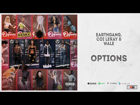 EARTHGANG, Coi Leray & Wale - "Options" (Remix)