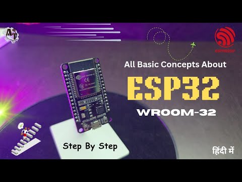 What is ESP32-WROOM-32? All basic concepts about ESP32-WROOM-32 | #esp32 #esp32project (In Hindi)