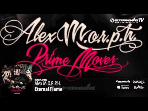 Alex M.O.R.P.H. - Eternal Flame (Prime Mover album preview) - UCGZXYc32ri4D0gSLPf2pZXQ