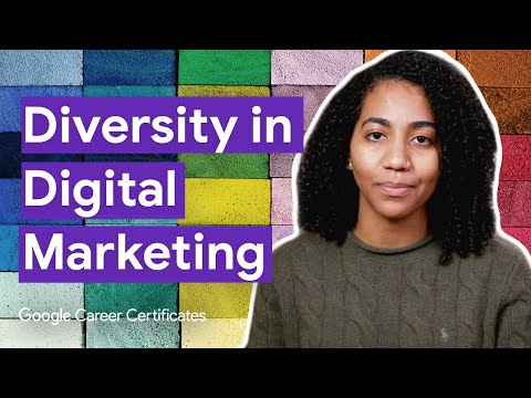 The Important of Diversity in Marketing | Google Digital Marketing & E-commerce Certificate