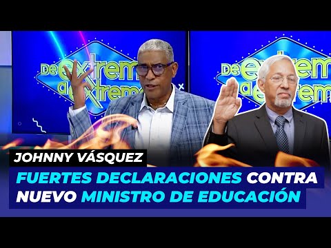 Fuertes declaraciones contra nuevo Ministro de Educación | De Extremo a Extremo