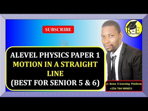 002 – ALEVEL PHYSICS PAPER 1 | MOTION IN A STRAIGHT LINE | MECHANICS | 510/1