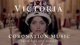 VICTORIA (The ITV Drama) - Official Coronation Music by Martin Phipps