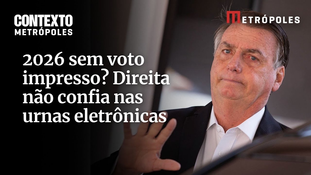 2026 sem voto impresso Direita não confia nas urnas eletrônicas e tema deve pautar eleições