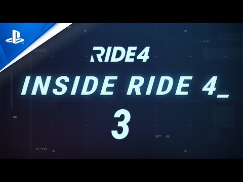 Ride 4 - Episode 3: Inside Ride 4 | PS4