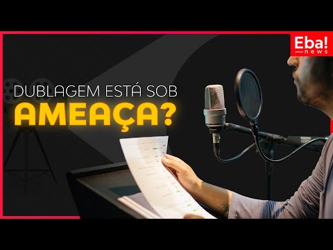 Os dubladores estão sob ameaça? - Eba! News #87