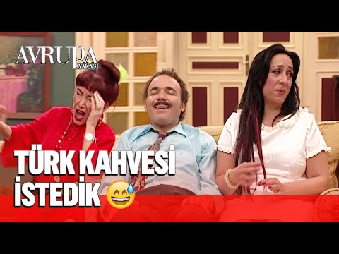 Şahika, Türk kahvesi istiyor😂 - Avrupa Yakası