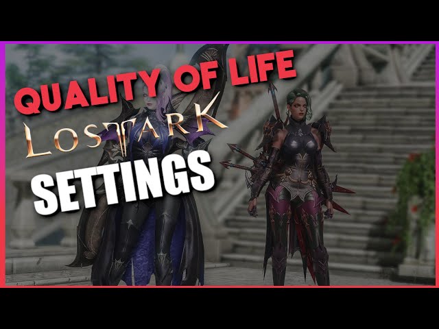 Lost Ark: Guide To All Quality Of Life Improvement Settings