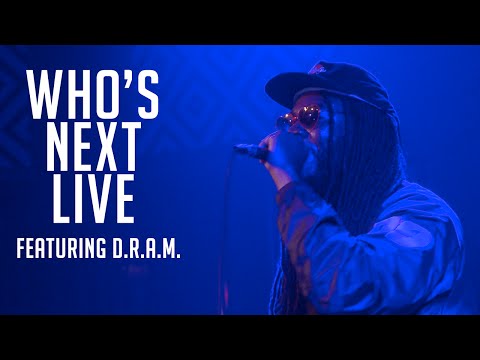 Who's Next Live Featuring D.R.A.M., Dougie F and Don Monique - UC5RwNJQSINkzIazWaM-lM3Q