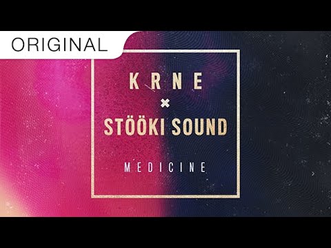 KRNE & Stooki Sound - Medicine - UCi2bIyFtz-JdI-ou8kaqsqg