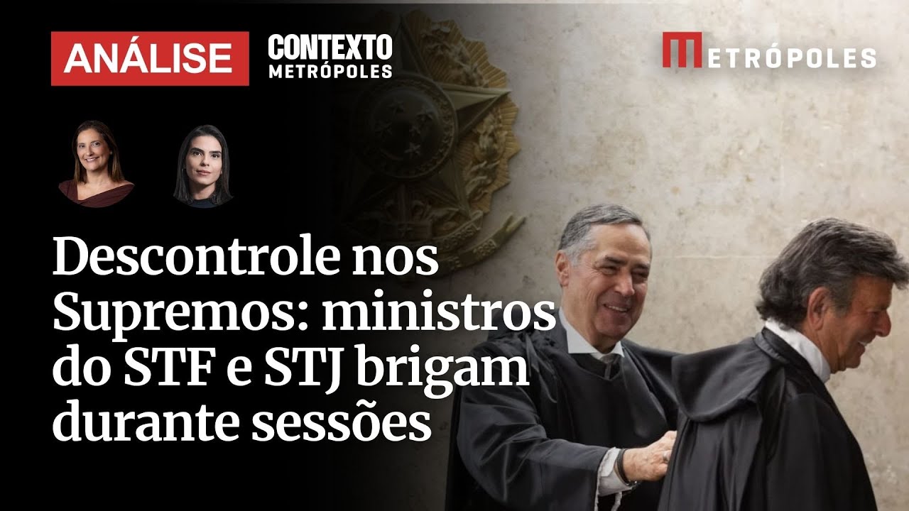 Descontrole nos Supremos ministros do STF e STJ brigam durante sessões