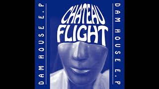Chateau Flight - Sargan (New Mix)