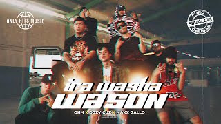 OHM - Ira Washa Wason Ft. Cozy Cuz & Maxx Gallo (Video Oficial)