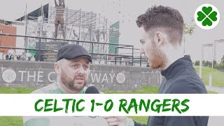 Celtic 1-0 Rangers | Fan Reaction – They had no answer!