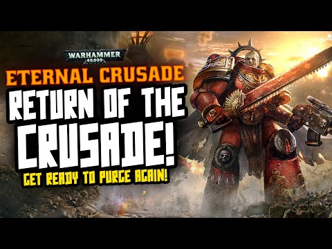 Eternal Crusade is BACK!