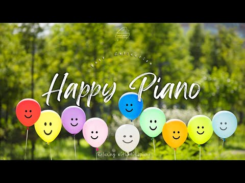 오늘 하루 행복 보장✨듣는 순간 바로 행복해지는 피아노 모음🎹| Happy Piano Playlist