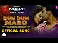 Naam  Dum Dum Maro (Song)  Ajay Devgn, Sameera Reddy  Sunidhi Chauhan  Sajid-Wajid  Anees Bazmi