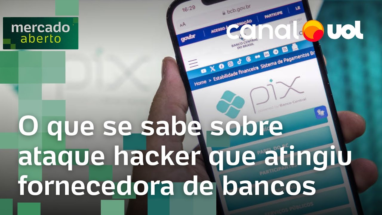 Ataque hacker desvia milhões de reais e afeta Pix o que se sabe até agora
