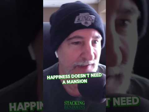 Stacking Benjamins | Happiness Doesn't Need a Mansion