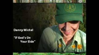 Danny Michel - If God's On Your Side