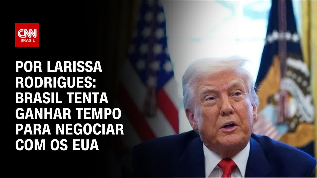 Análise Brasil tenta ganhar tempo para negociar com os EUA | BASTIDORES CNN