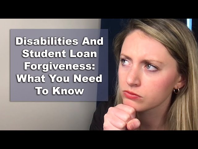What Disabilities Qualify for Student Loan Forgiveness?