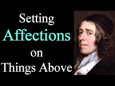 How to Set Your Affections on Things Above - Puritan John Owen / Chapter 4